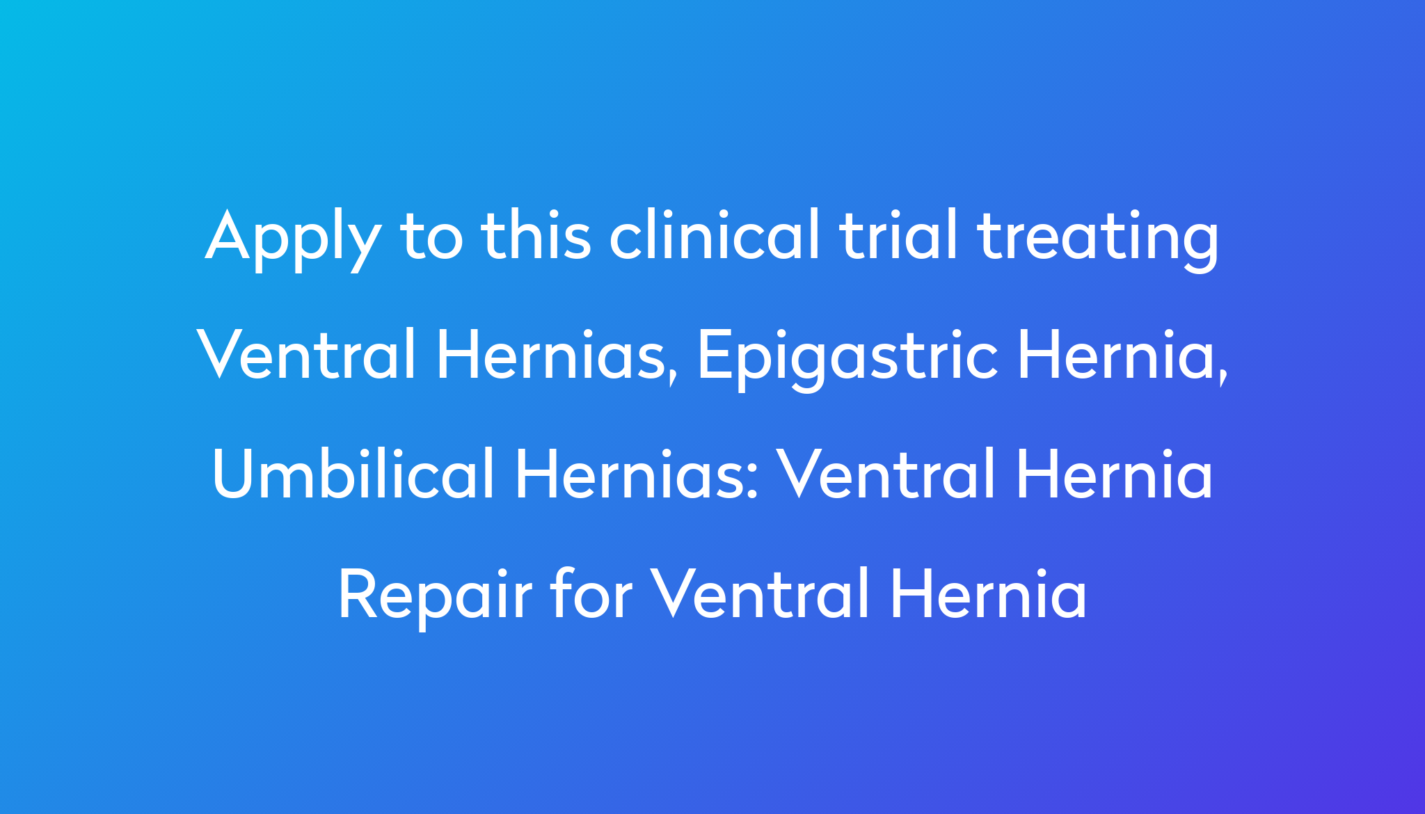 ventral-hernia-repair-for-ventral-hernia-clinical-trial-2023-power